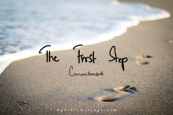 The First Step – Commitment
